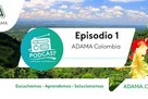 Episodio 1: ADAMA Colombia