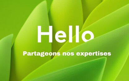 Visuel_Hello_Partageons_nos_expertises